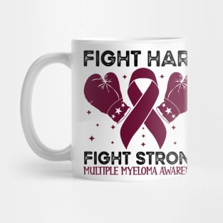 Fight Hard fight strong multiple myeloma Awareness Mug